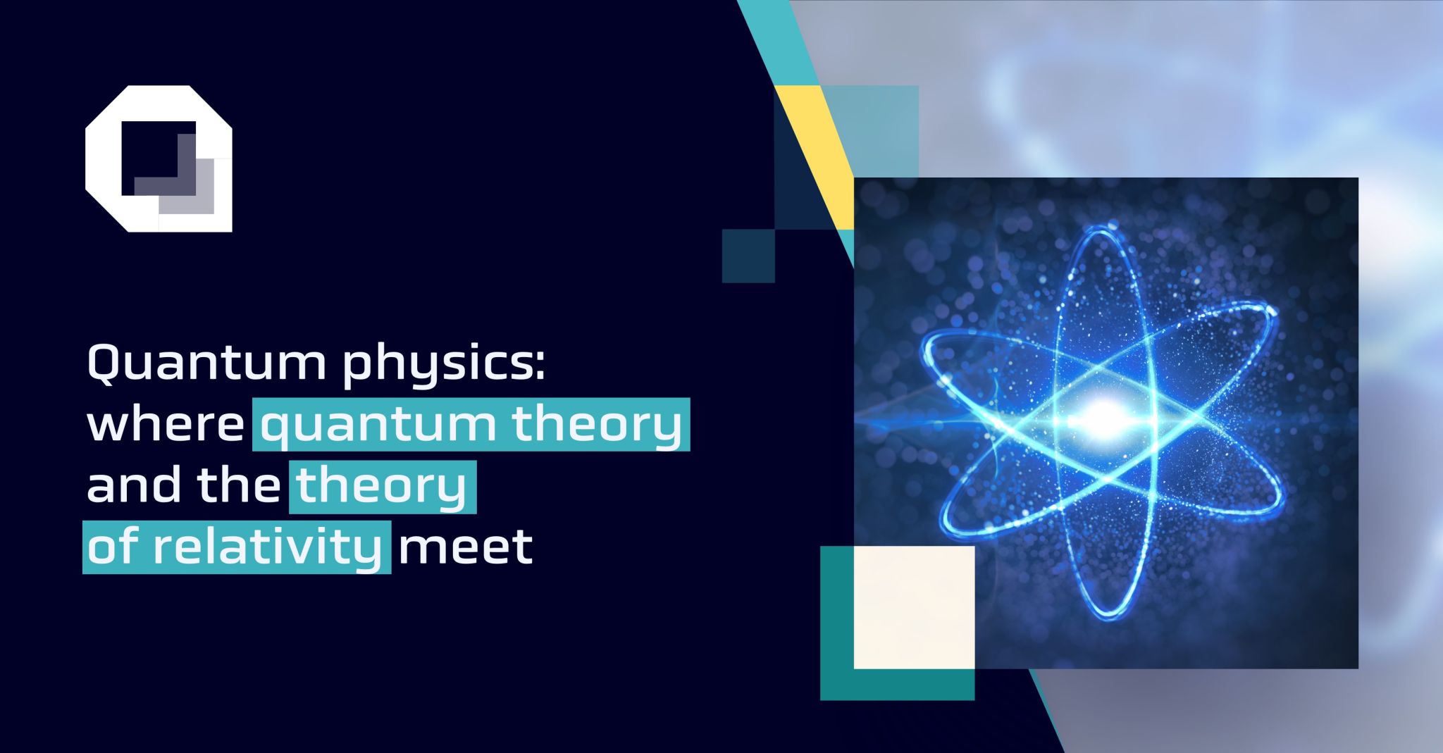 Quantum physics: where quantum theory and the theory of relativity meet