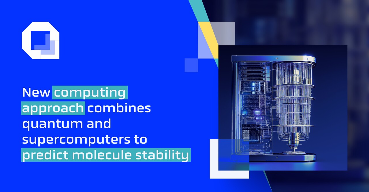 New computing approach combines quantum and supercomputers to predict molecule stability
