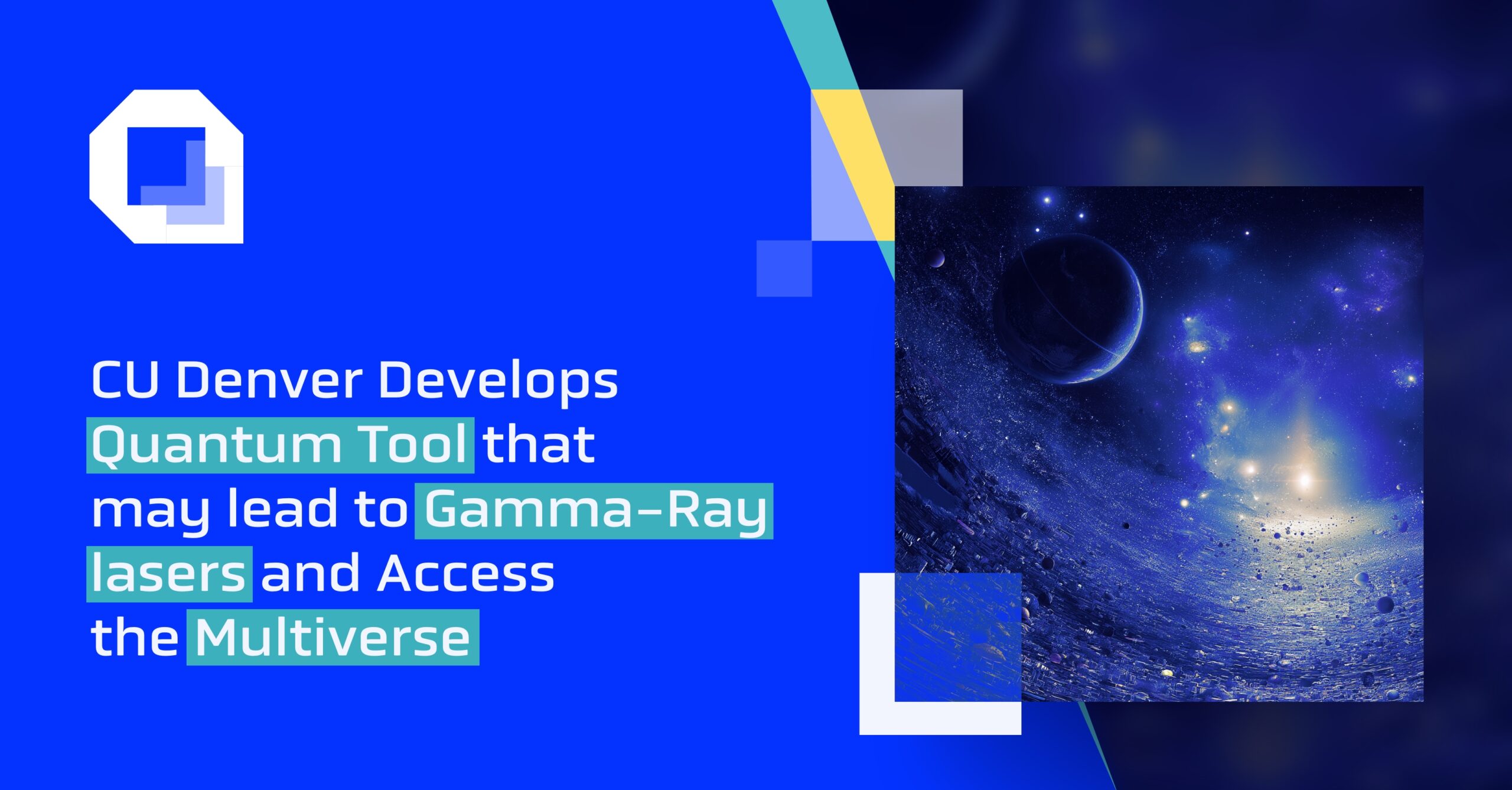 CU Denver Develops Quantum Tool that May Lead to Gamma-Ray Lasers and Access the Multiverse