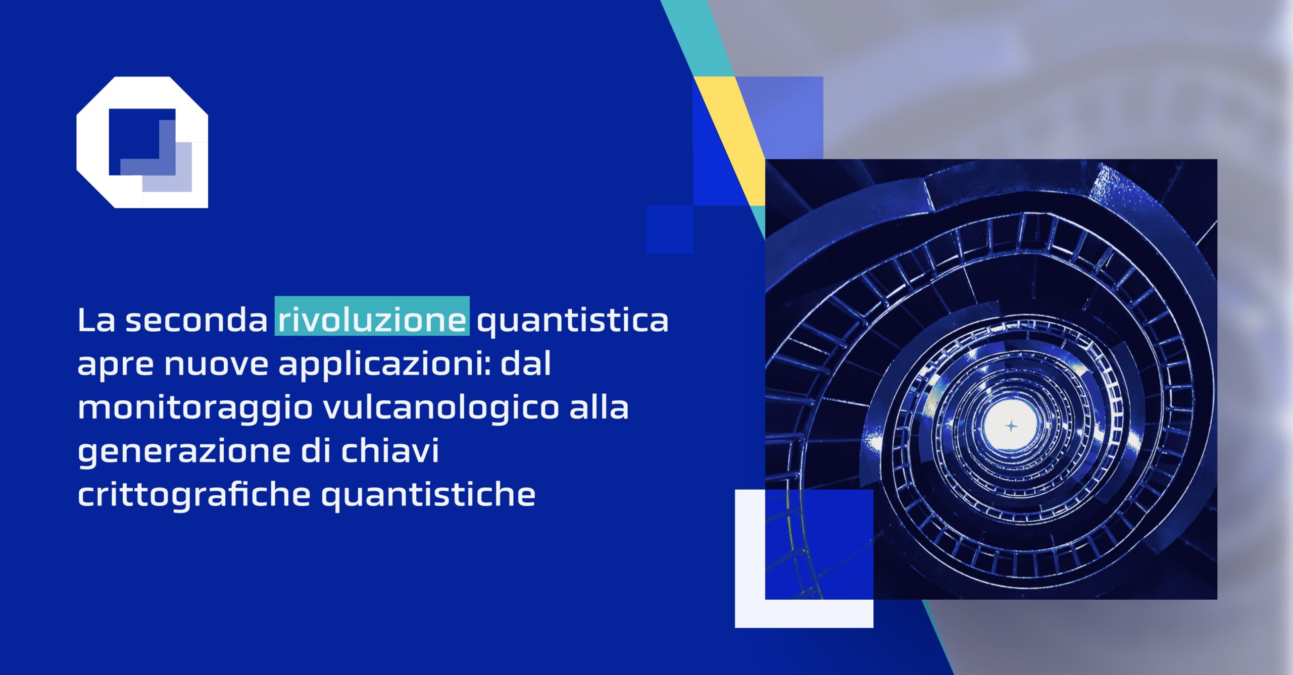 La seconda rivoluzione quantistica apre nuove applicazioni: dal monitoraggio vulcanologico alla generazione di chiavi crittografiche quantistiche