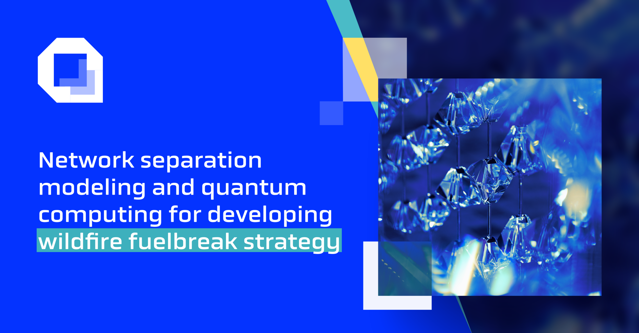 Network separation modeling and quantum computing for developing wildfire fuelbreak strategy
