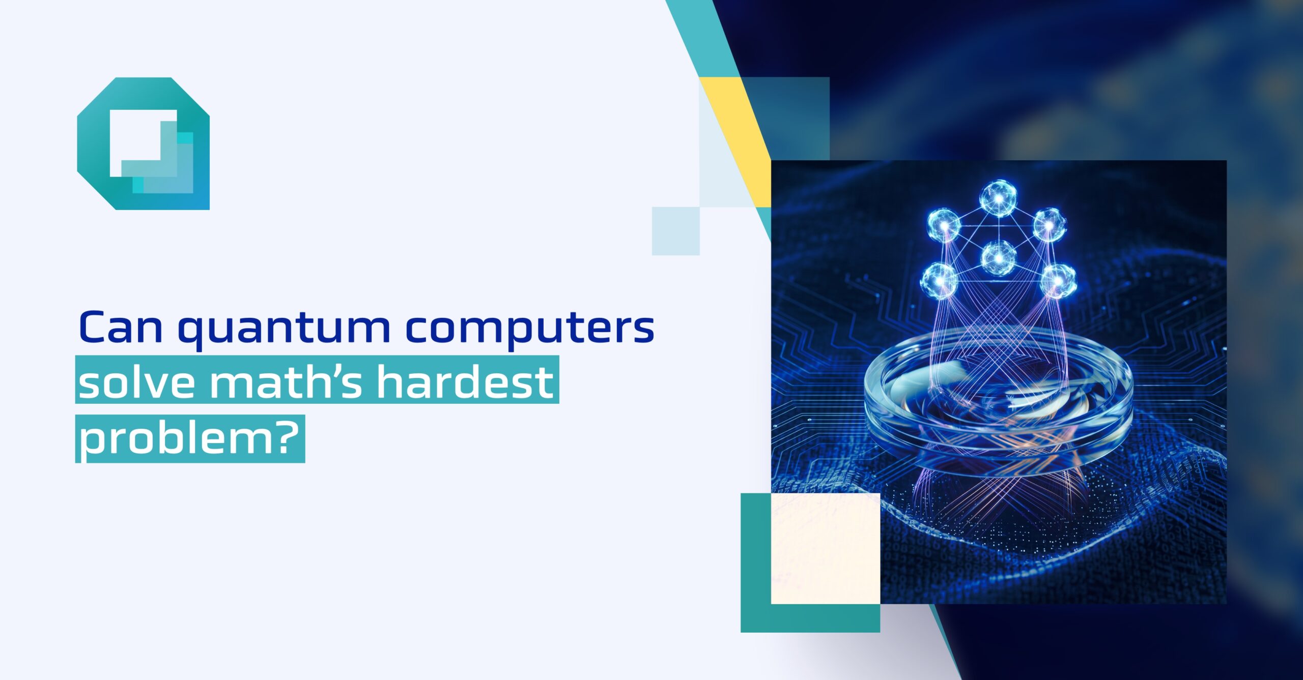 Can quantum computers solve math’s hardest problem?